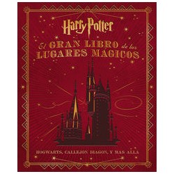 GRAN LIBRO DE LOS LUGARES MAGICOS DE HARRY POTTER, EL