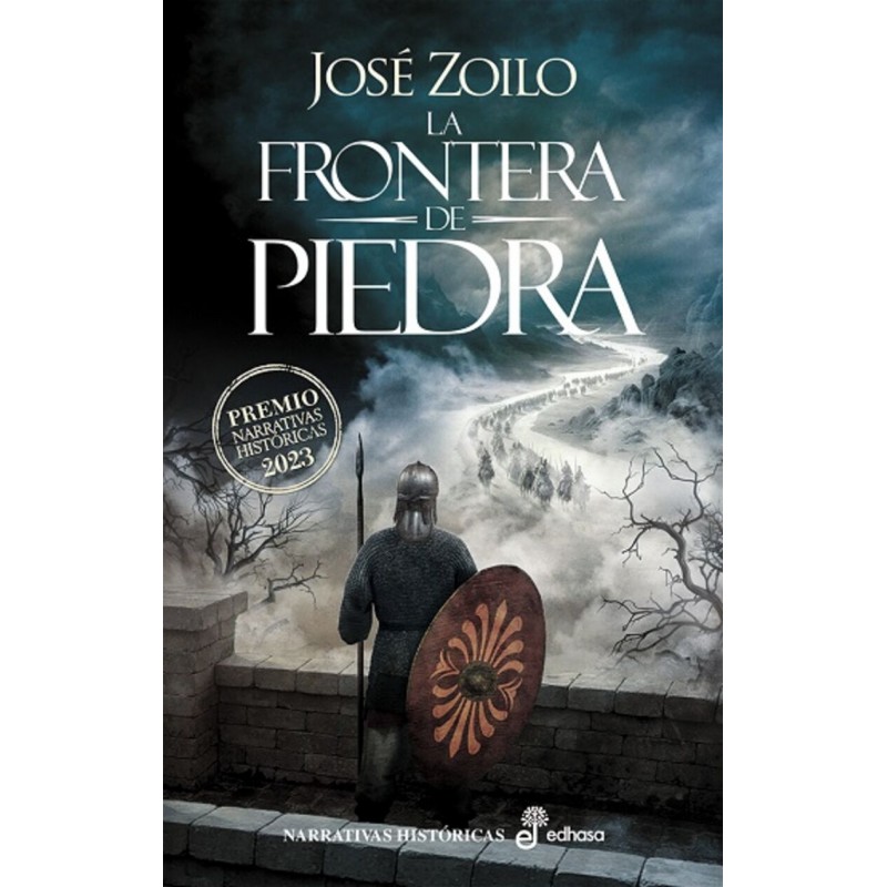 LA FRONTERA DE PIEDRA (PREMIO EDHASA NARRATIVAS HISTORICAS 2023)