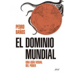 DOMINIO MUNDIAL, EL - ELEMENTOS DEL PODER Y CLAVES GEOPOLITICAS