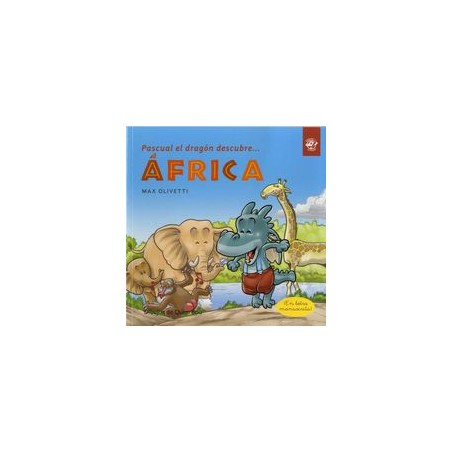 Pascual el dragón descubre África - Libros para niños en letra