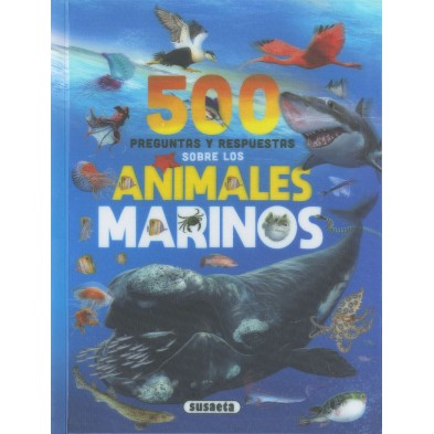 500 PREGUNTAS Y RESPUESTAS SOBRE ANIMALES MARINOS
