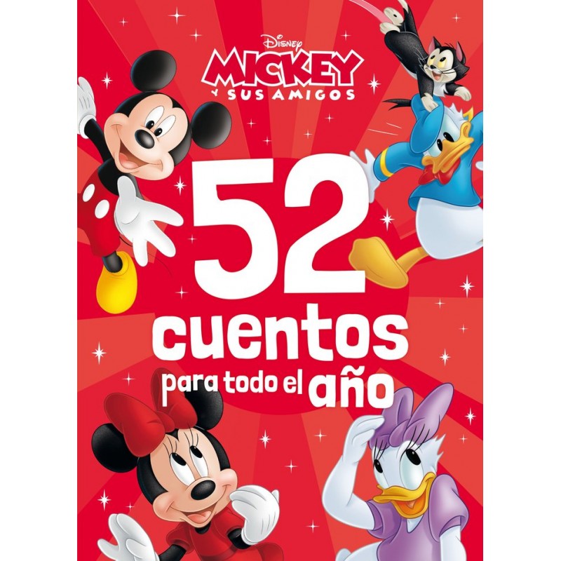 MICKEY Y SUS AMIGOS 52 CUENTOS PARA TODO EL AÑO