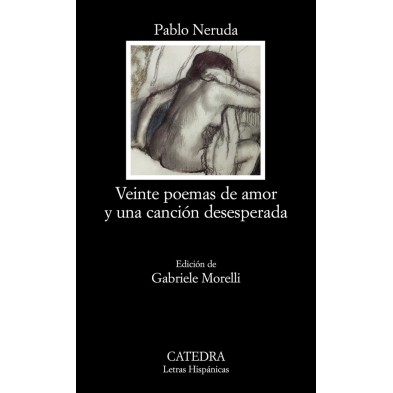 VEINTE POEMAS DE AMOR Y UNA CANCION DESESPERADA