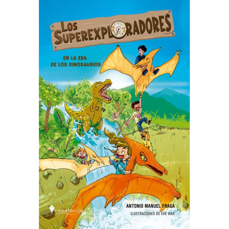 LOS SUPEREXPLORADORES EN LA ERA DE LOS DINOSAURIOS