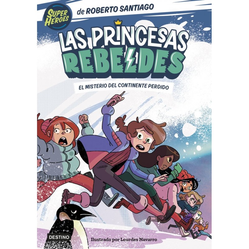LAS PRINCESAS REBELDES 6 EL MISTERIO DEL CONTINENTE PERDIDO