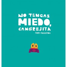 NO TENGAS MIEDO CANGREJITA