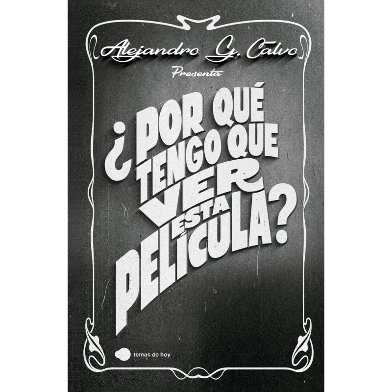 POR QUE TENGO QUE VER ESTA PELICULA