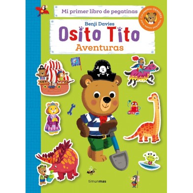 OSITO TITO MI PRIMER LIBRO DE PEGATINAS AVENTURAS