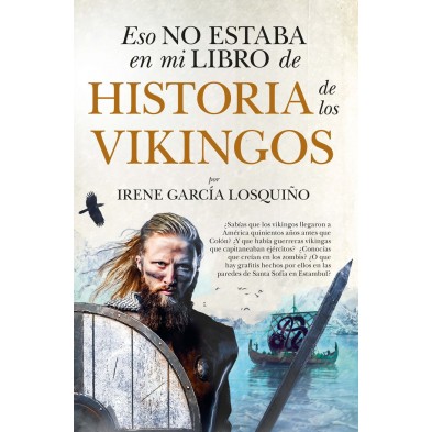 ESO NO ESTABA EN MI LIBRO DE HISTORIA DE LOS VIKINGOS