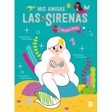 MIS AMIGAS LAS SIRENAS BLOC PARA COLOREAR