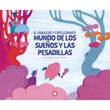 EL FABULOSO Y ESPELUZNANTE MUNDO DE LOS SUEÑOS Y LAS PESADILLAS