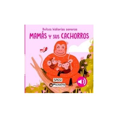 MAMAS Y SUS CACHORROS LIBRO CON SONIDO
