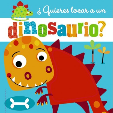 QUIERES TOCAR A UN DINOSAURIO
