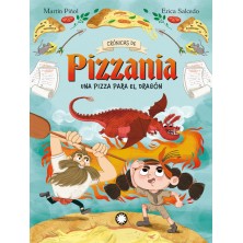 CRONICAS DE PIZZANIA 1 UNA PIZZA PARA EL DRAGON