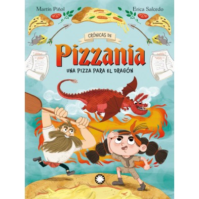 CRONICAS DE PIZZANIA 1 UNA PIZZA PARA EL DRAGON