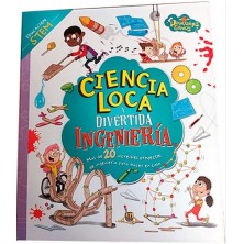 CIENCIA LOCA Y DIVERTIDA-INGENIERÍA