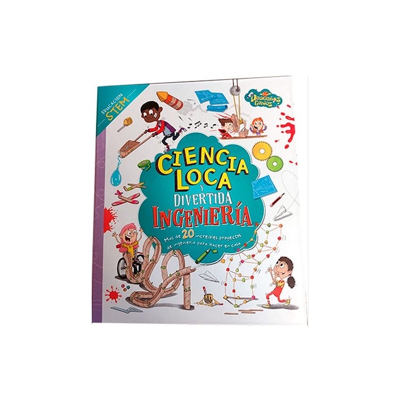 CIENCIA LOCA Y DIVERTIDA-INGENIERÍA