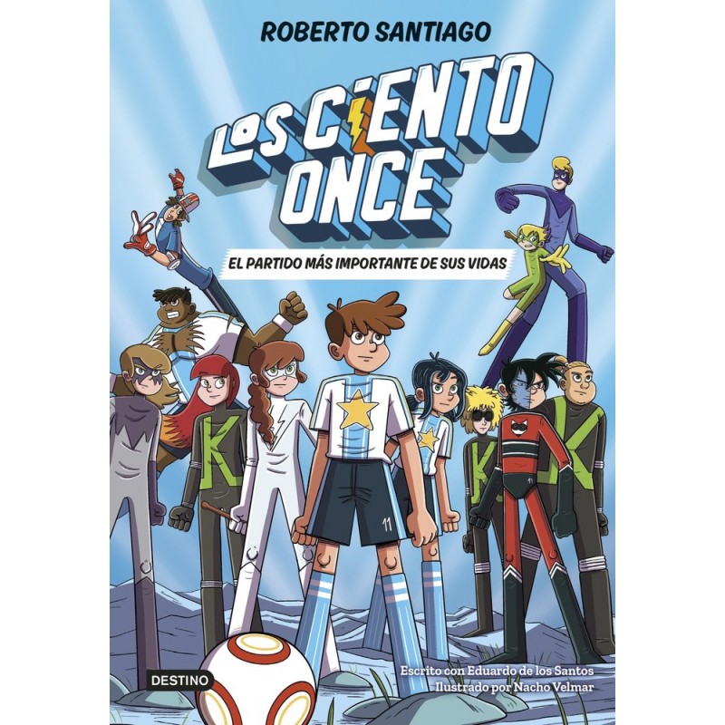 LOS CIENTO ONCE 1 EL PARTIDO MAS IMPORTANTE DE SUS VIDAS