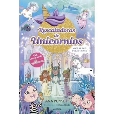 RESCATADORAS DE UNICORNIOS 7 VIAJE AL PAIS DE LAS NINFAS