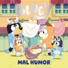 BLUEY UN CUENTO MAL HUMOR
