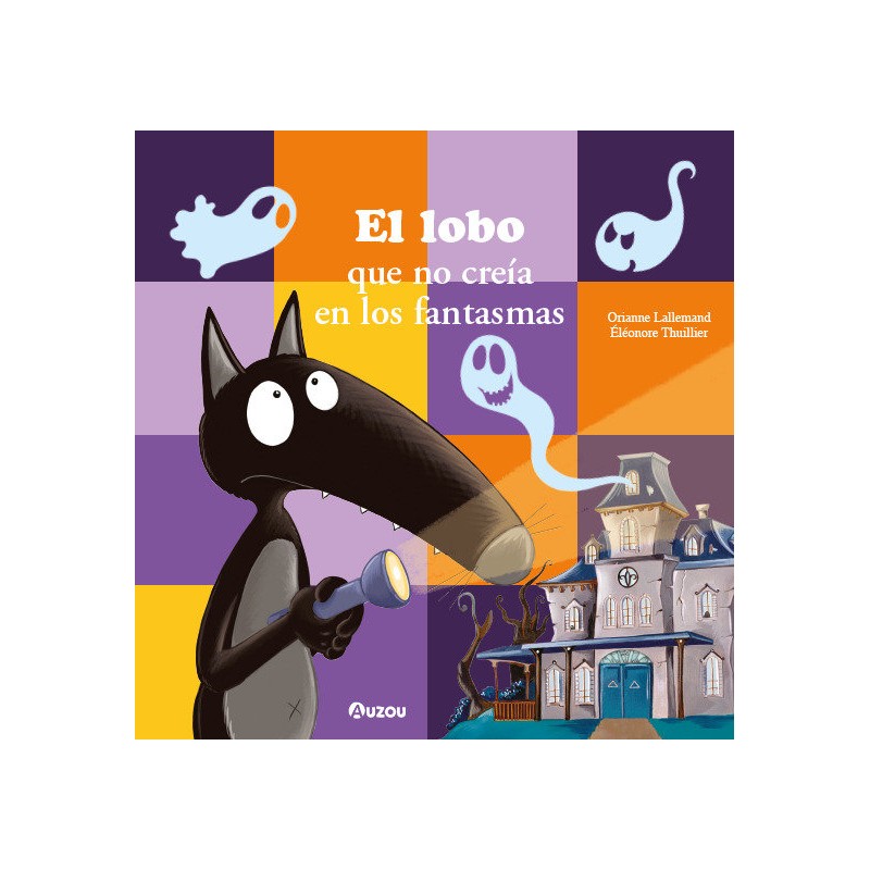 EL LOBO QUE NO CREIA EN LOS FANTASMAS