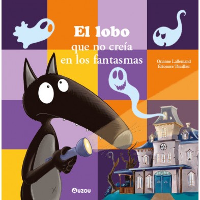 EL LOBO QUE NO CREIA EN LOS FANTASMAS