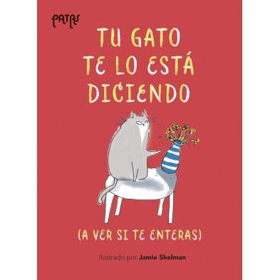 TU GATO TE LO ESTA DICIENDO