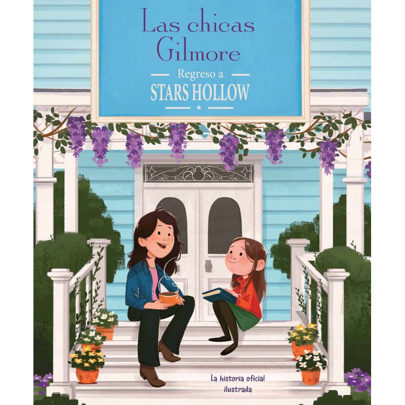 CHICAS GILMORE REGRESO A STARS HOLLOW,LAS