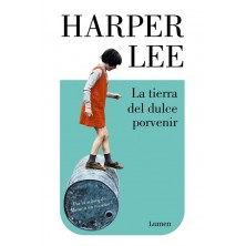 LA TIERRA DEL DULCE PORVENIR