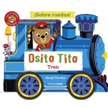 OSITO TITO SOBRE RUEDAS TREN