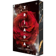 AUNQUE EL INFIERNO ME CONSUMA TRIADA 1