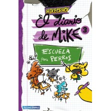 EL DIARIO DE MIKE 3 ESCUELA PARA PERROS