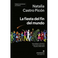 LA FIESTA DEL FIN DEL MUNDO PREMIO ANAGRAMA ENSAYO 2025