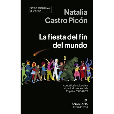 LA FIESTA DEL FIN DEL MUNDO PREMIO ANAGRAMA ENSAYO 2025