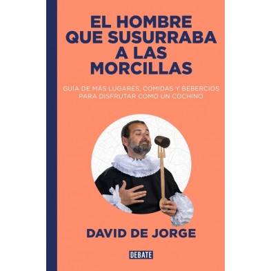 EL HOMBRE QUE SUSURRABA A LAS MORCILLAS