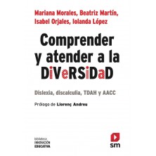 COMPRENDER Y ATENDER A LA DIVERSIDAD DISLEXIA, DISCALCULIA, TDAH Y AACC