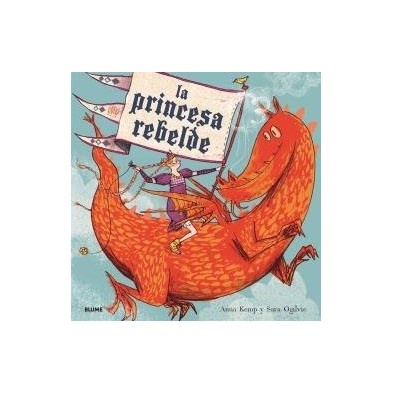 LA PRINCESA REBELDE