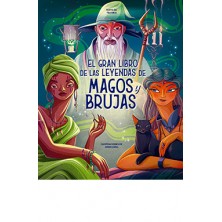 GRAN LIBRO DE LAS LEYENDAS DE MAGOS Y BRUJAS, EL