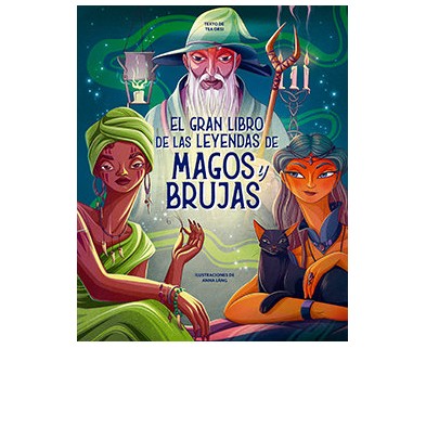GRAN LIBRO DE LAS LEYENDAS DE MAGOS Y BRUJAS, EL