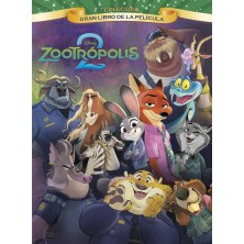 ZOOTROPOLIS 2 GRAN LIBRO DE LA PELICULA