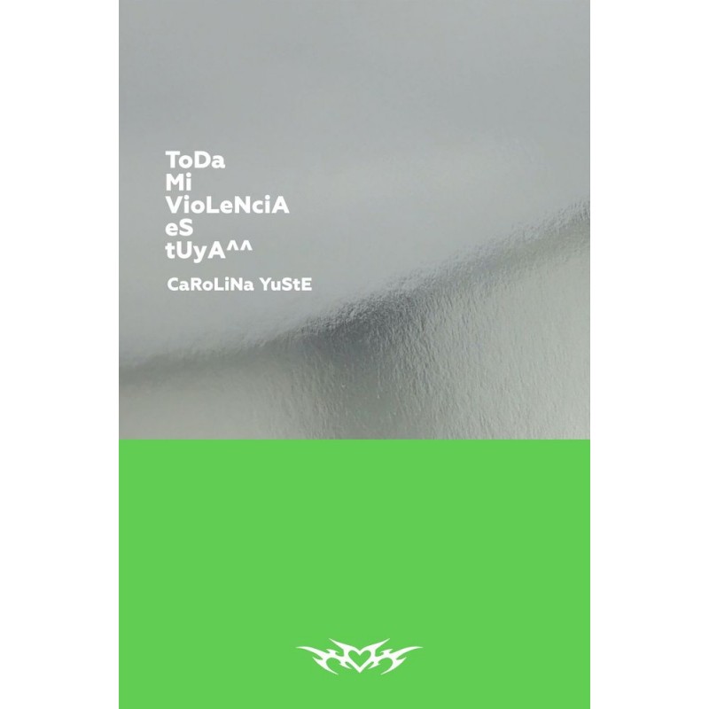 TODA MI VIOLENCIA ES TUYA