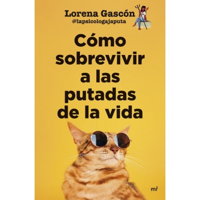 COMO SOBREVIVIR A LAS PUTADAS DE LA VIDA