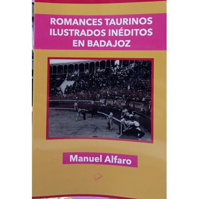 ROMANCES TAURINOS ILUSTRADOS INEDITOS EN BADAJOZ