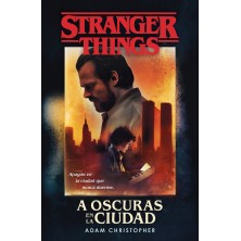 STRANGER THINGS: A OSCURAS EN LA CIUDAD