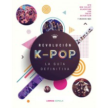 REVOLUCION K POP LA GUIA DEFINITIVA