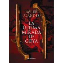 LA ULTIMA MIRADA DE GOYA