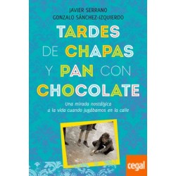 TARDES DE CHAPAS Y PAN CON CHOCOLATE
