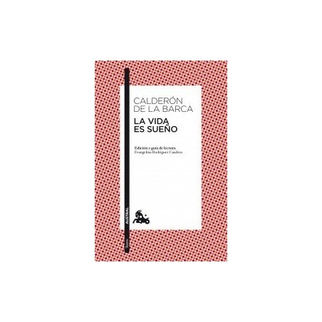 VIDA ES SUEÑO N/E Edición y guía de lectura de Evangelina Rodríguez Cuadros