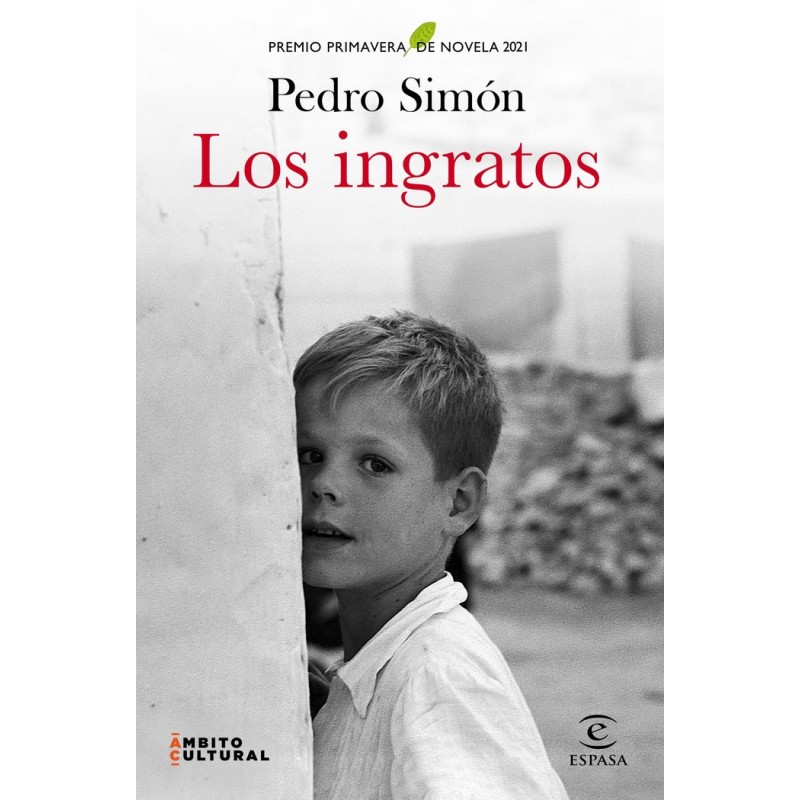 INGRATOS,LOS PREMIO PRIMAVERA 21 Premio Primavera de Novela 2021