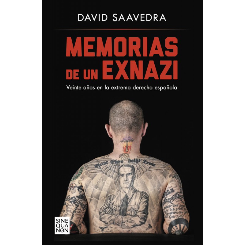 MEMORIAS DE UN EXNAZI Veinte años en la extrema derecha española
